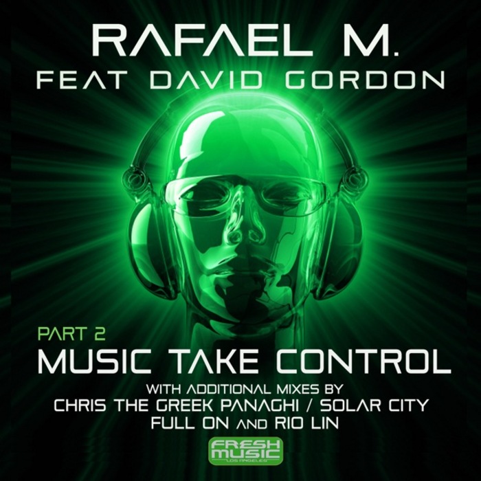 RAFAEL M feat DAVID GORDON - Music Take Control Part 2