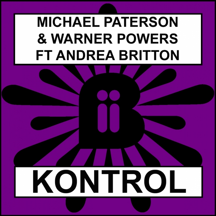 WARNER POWERS & MICHAEL PATERSON feat ANDREA BRITTON - Kontrol