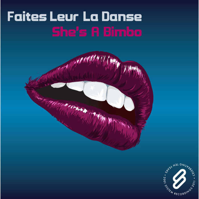 FAITES LEUR LA DANSE - She's A Bimbo