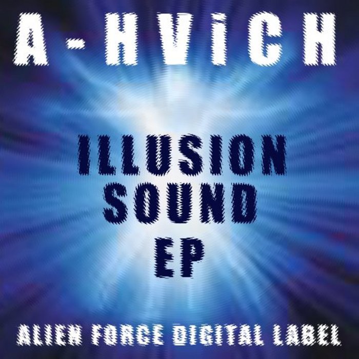 A HVICH - Illusion Sound EP