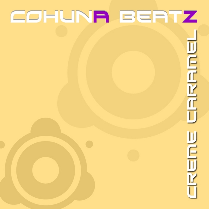 COHUNA BEATZ - Creme Caramel EP