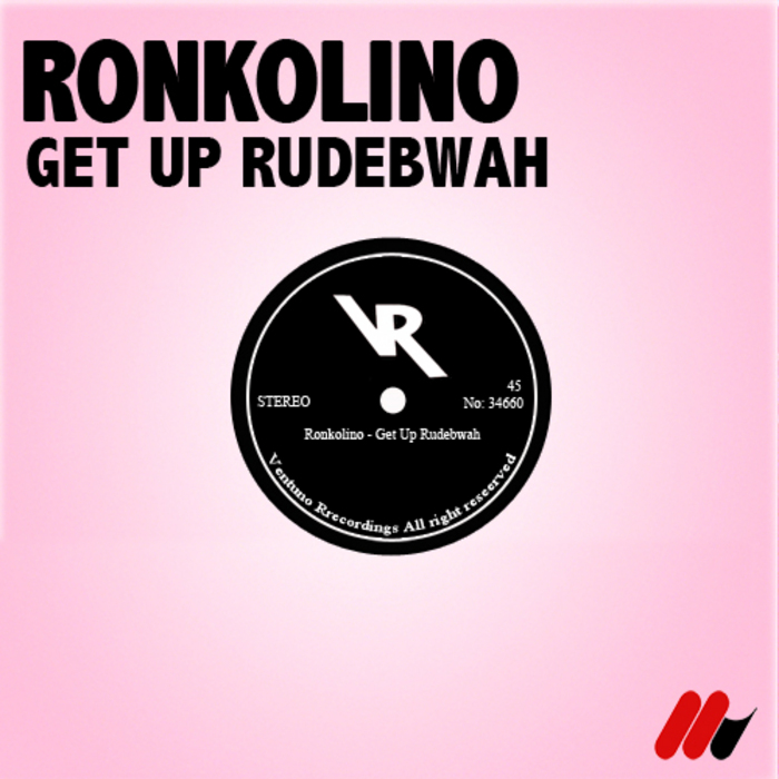 RONKOLINO - Get Up Rudebwah