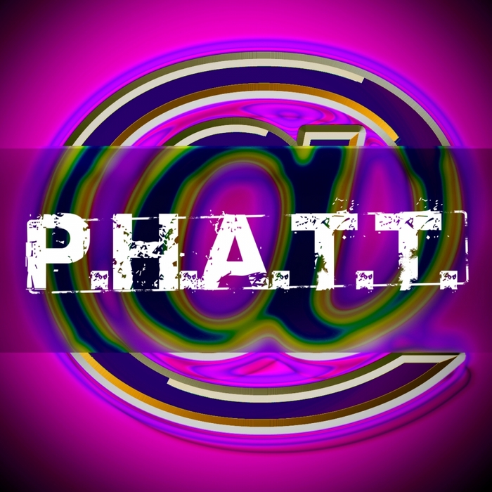 PHATT - @ Phatt