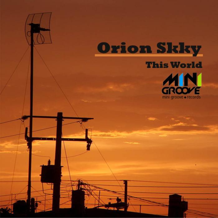 ORION SKKY - This World