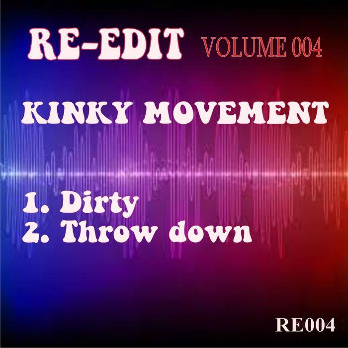 KINKY MOVEMENT - Re Edit Volume 004