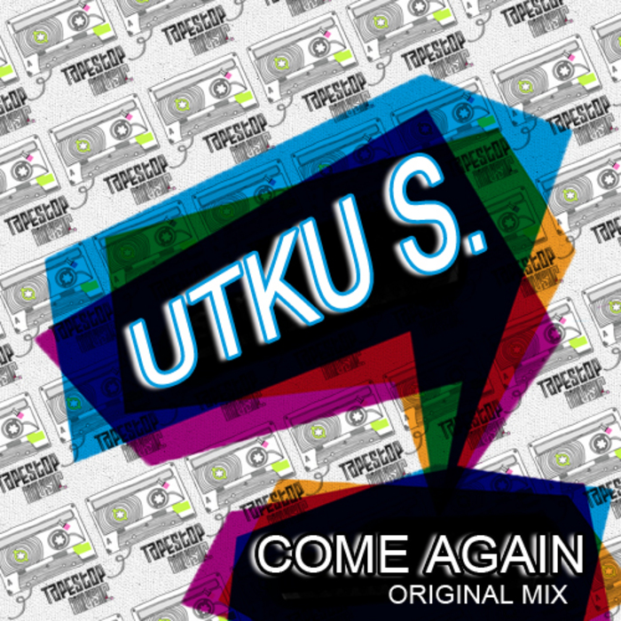 UTKU S - Come Again