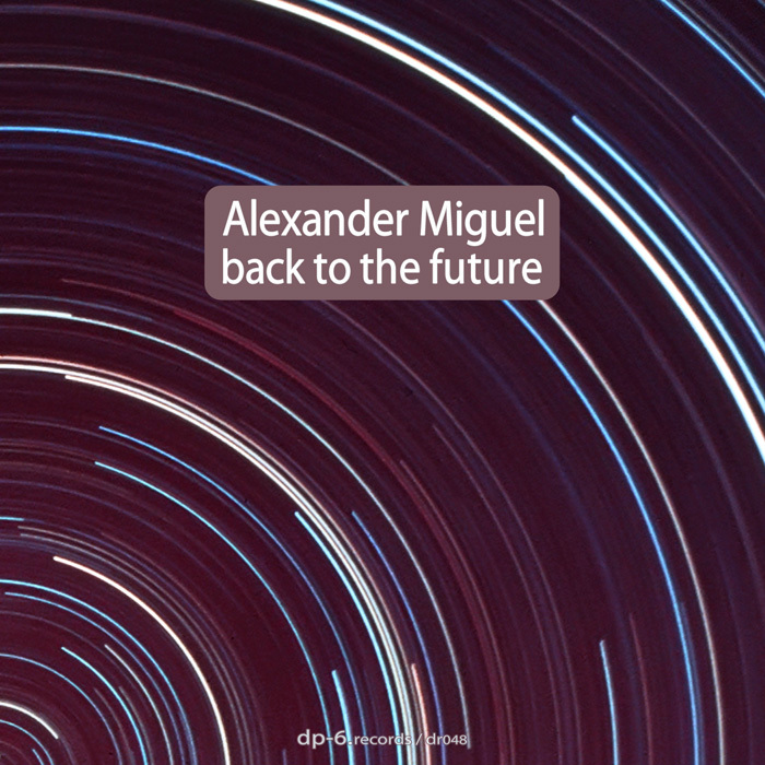 MIGUEL, Alexander - Back To The Future