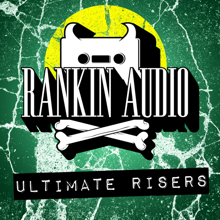 RANKIN AUDIO - Ultimate Risers (Sample Pack WAV)