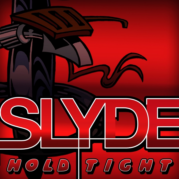 SLYDE - Hold Tight