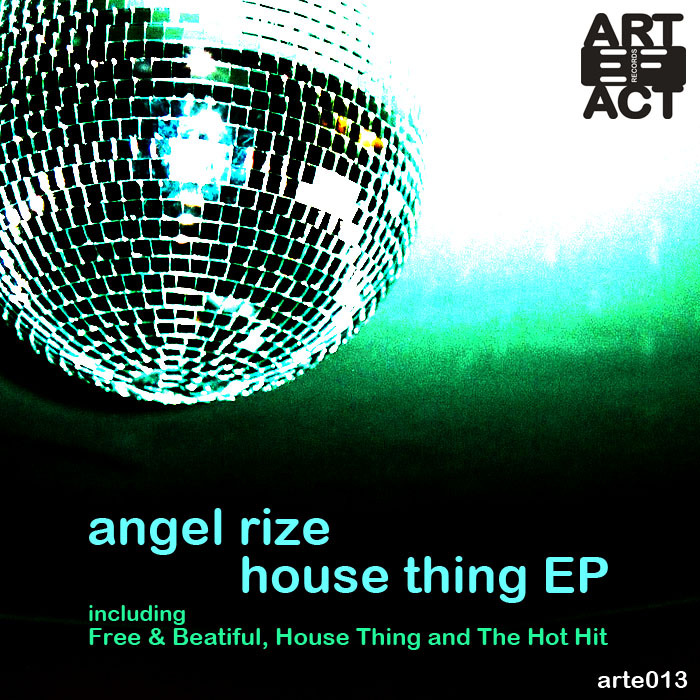 ANGEL RIZE - House Thing EP