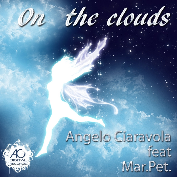 CIARAVOLA, Angelo feat MAR PET - On The Clouds