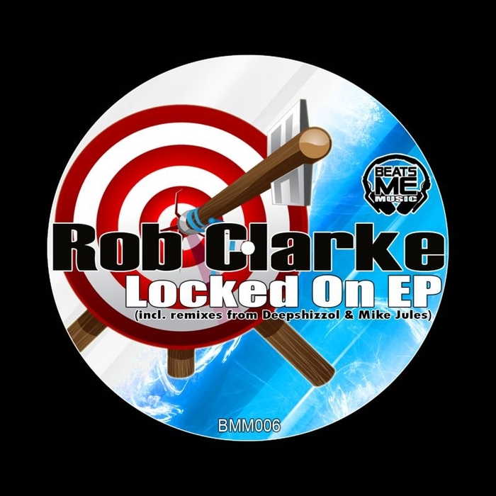 CLARKE, Rob - Locked On EP