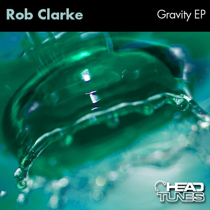 CLARKE, Rob - Gravity EP