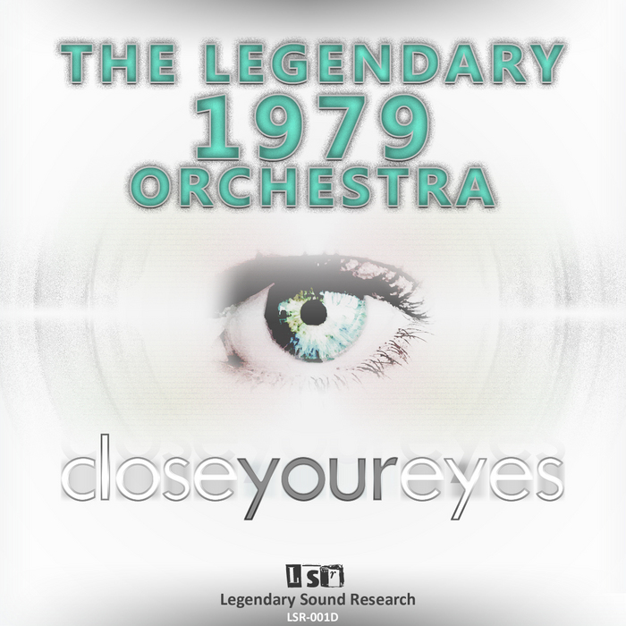 LEGENDARY 1979 ORCHESTRA, The - Close Your Eyes