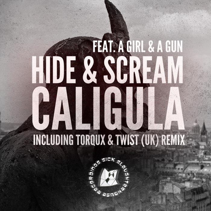 HIDE & SCREAM feat A GIRL & A GUN - Caligula