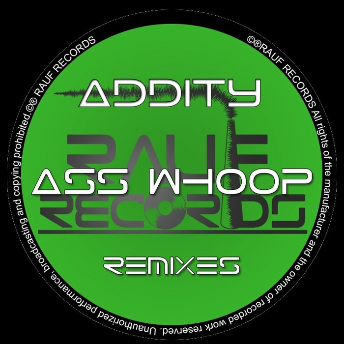 ADDITY - Ass Whoop (remixes)