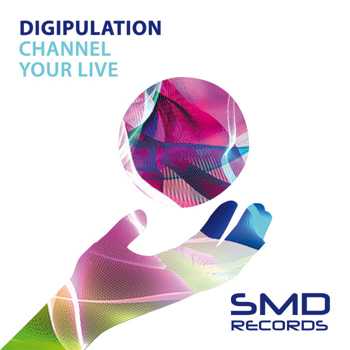 DIGIPULATION - Channel Your Live EP