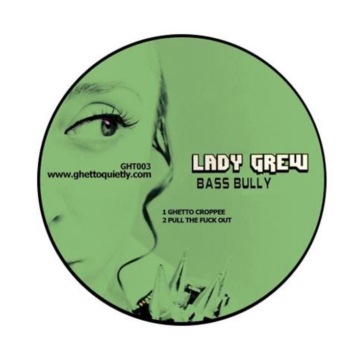 LADY GREW - Bass Bully EP