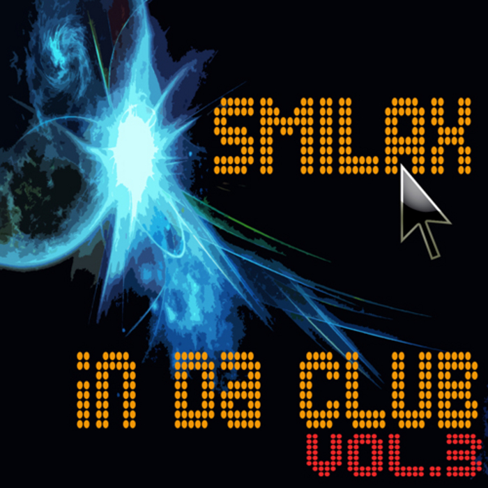 VARIOUS - Smilax In Da Club Vol 3