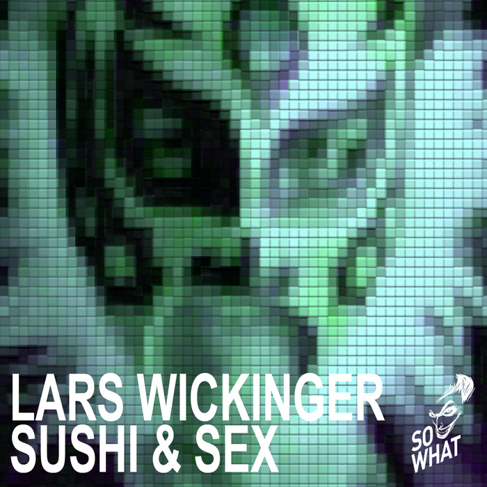 WICKINGER, Lars - Sushi & Sex