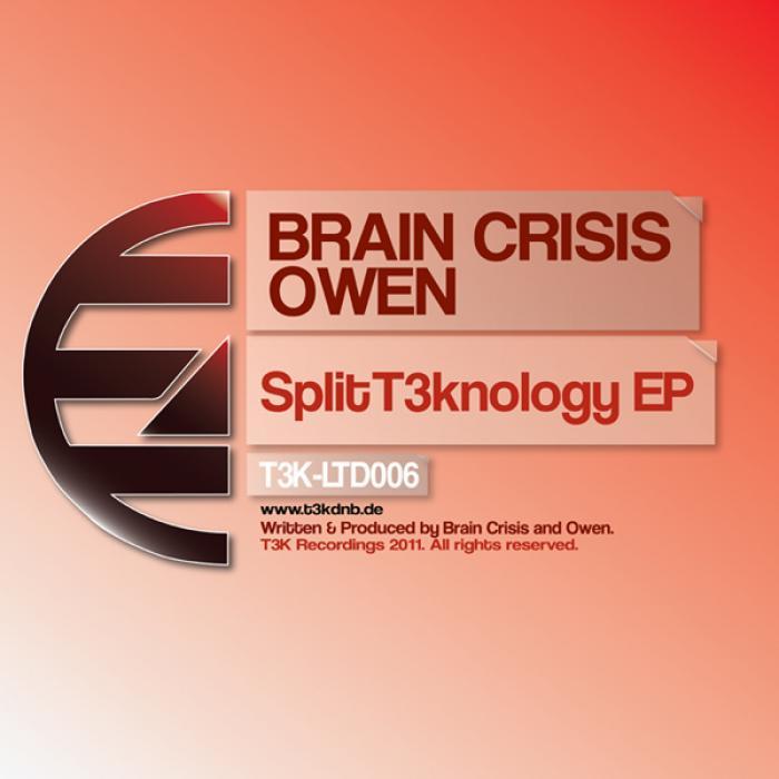 BRAIN CRISIS/OWEN - Split T3knology EP