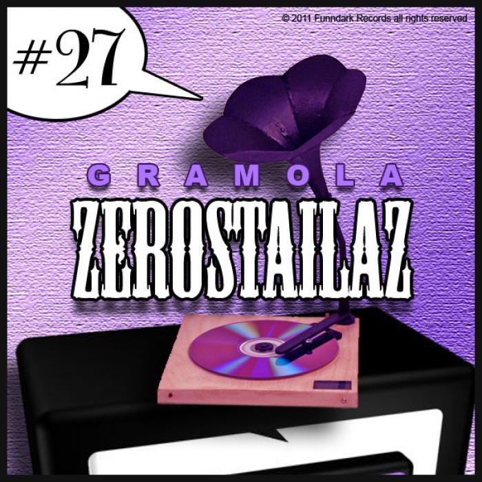 ZEROSTAILAZ - Gramola