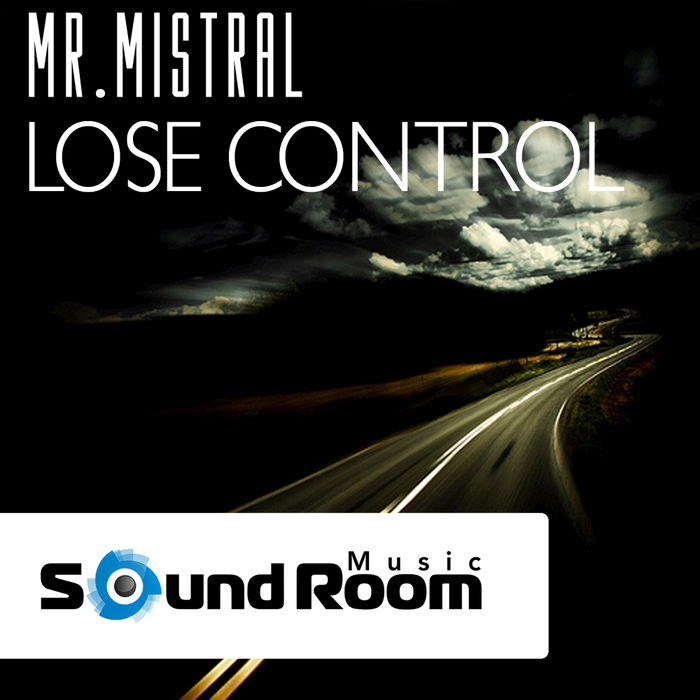 MR MISTRAL - Lose Control