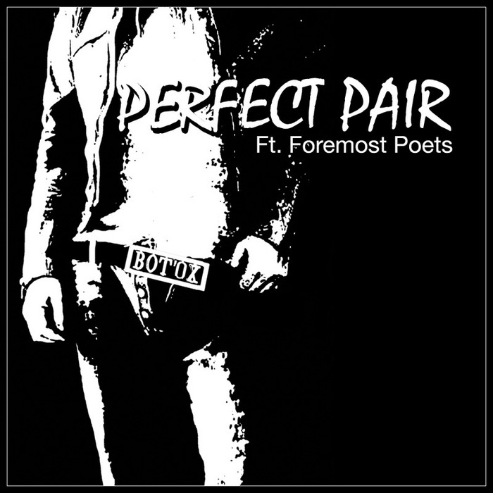 BOT'OX feat FOREMOST POETS - Perfect Pair
