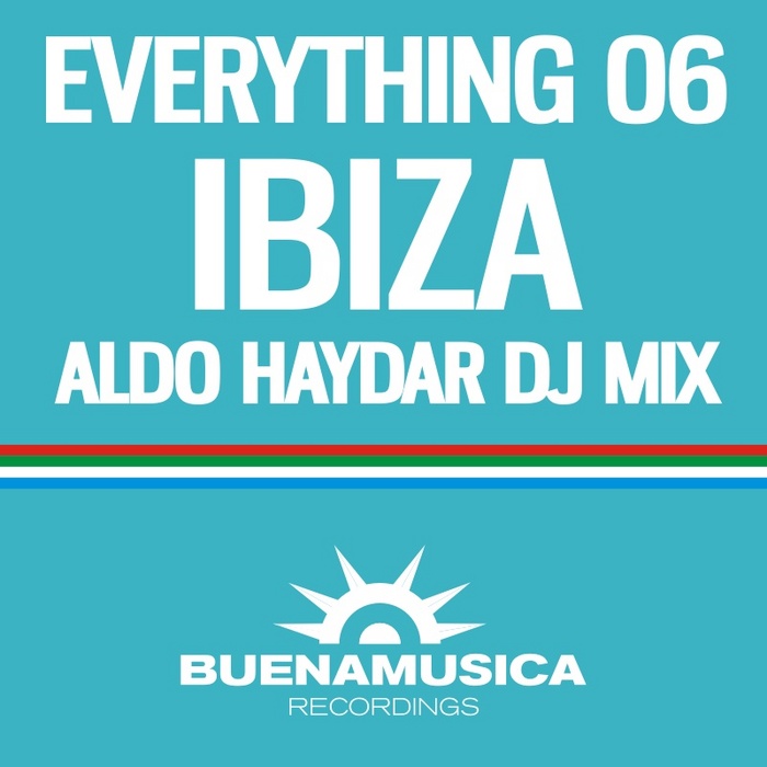 HAYDAR, Aldo/VARIOUS - Everything 06 Ibiza (Mixed By Aldo Haydar)