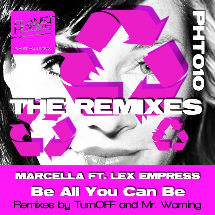 MARCELLA/LEX EMPRESS - Be All You Can Be (The remixes)