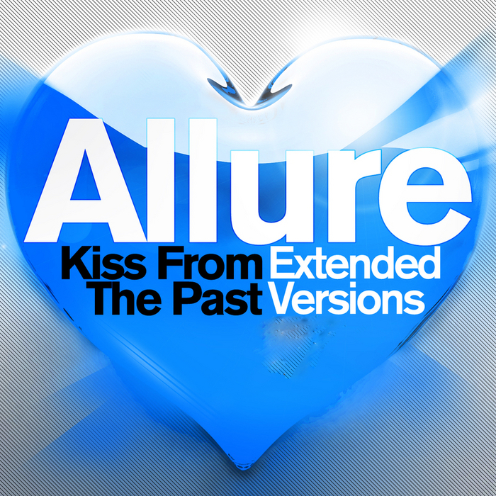 ALLURE - Kiss From The Past (Extended Versions)