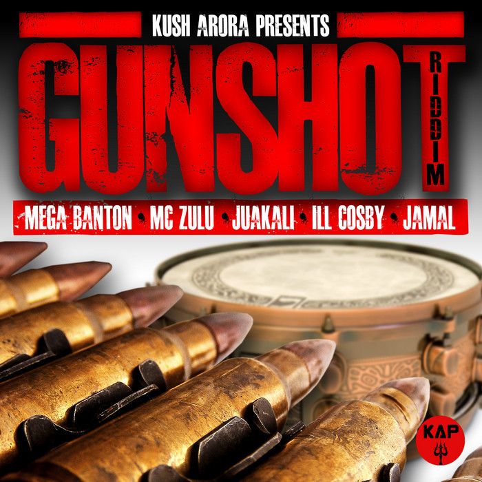 KUSH ARORA - Gunshot Riddim