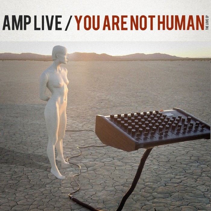 AMP LIVE - You Are Not Human