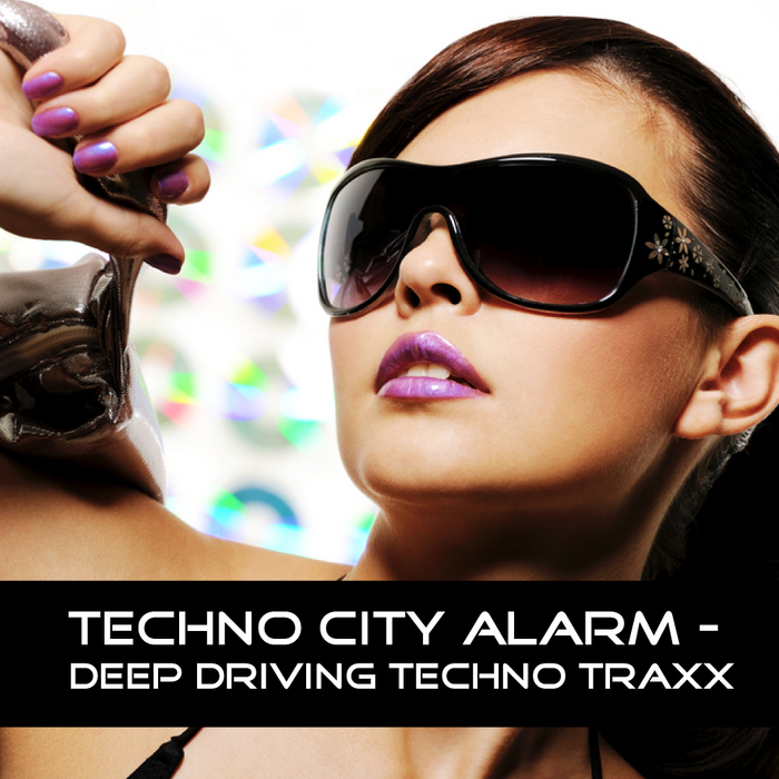 VARIOUS - Techno City Alarm - Deep Driving Techno Traxx