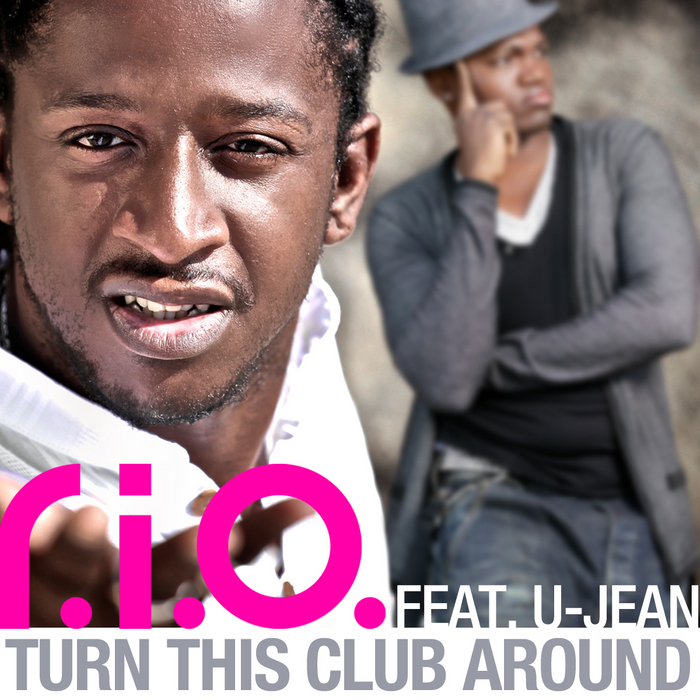 RIO feat U JEAN - Turn This Club Around