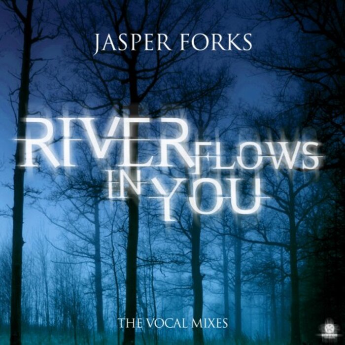 FORKS, Jasper - River Flows In You (The Vocal Mixes)