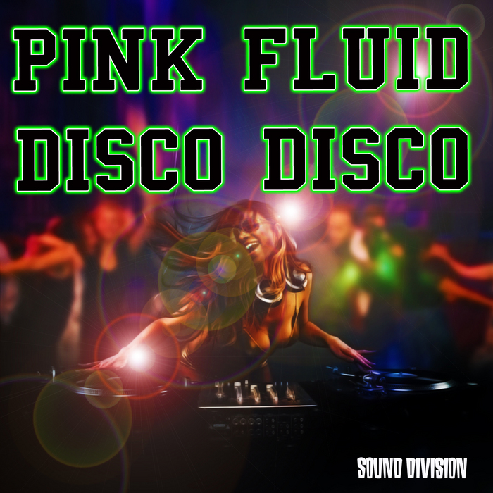 PINK FLUID - Disco Disco