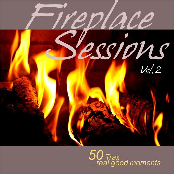 VARIOUS - Fireplace Sessions Vol 2 - 50 Trax - Real Good Moments