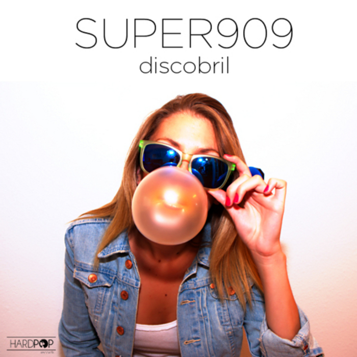 SUPER909 - Discobril Ep