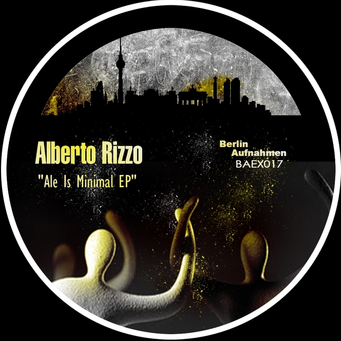 RIZZO, Alberto - Ale Is Minimal EP