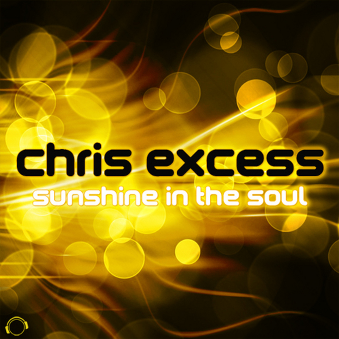CHRIS EXCESS - Sunshine In The Soul