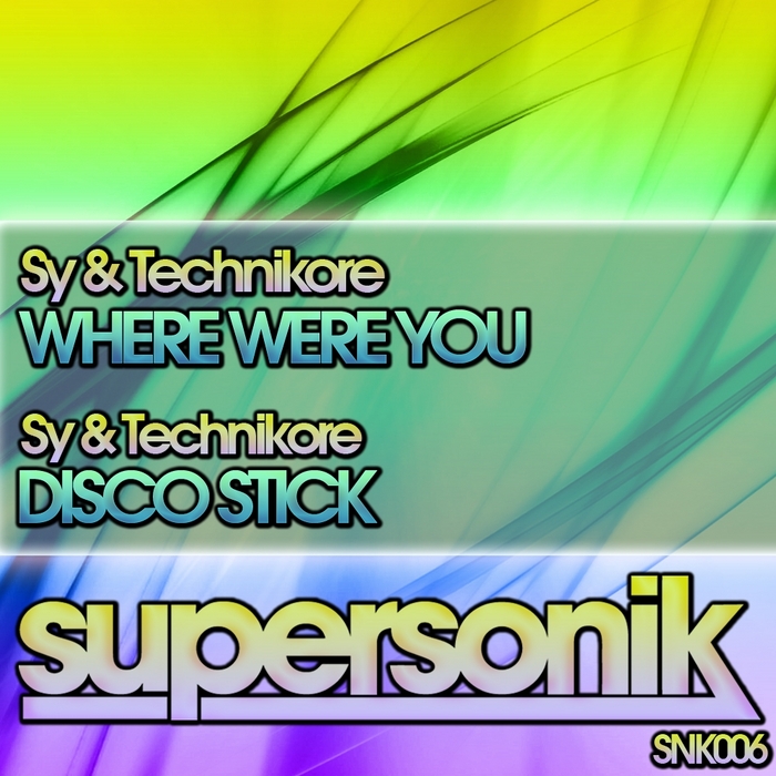 SY & TECHNIKORE - Where Were You