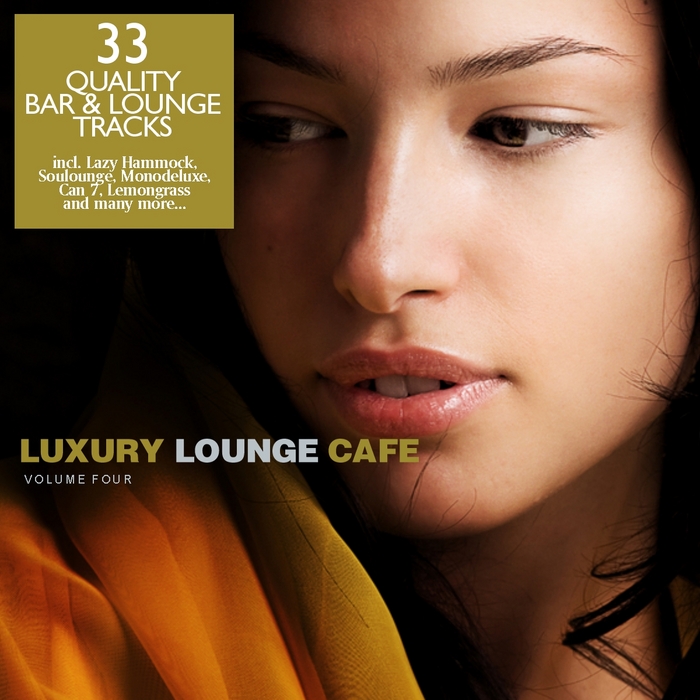 VARIOUS - Luxury Lounge Cafe Vol 4: 33 Quality Bar & Lounge Tracks