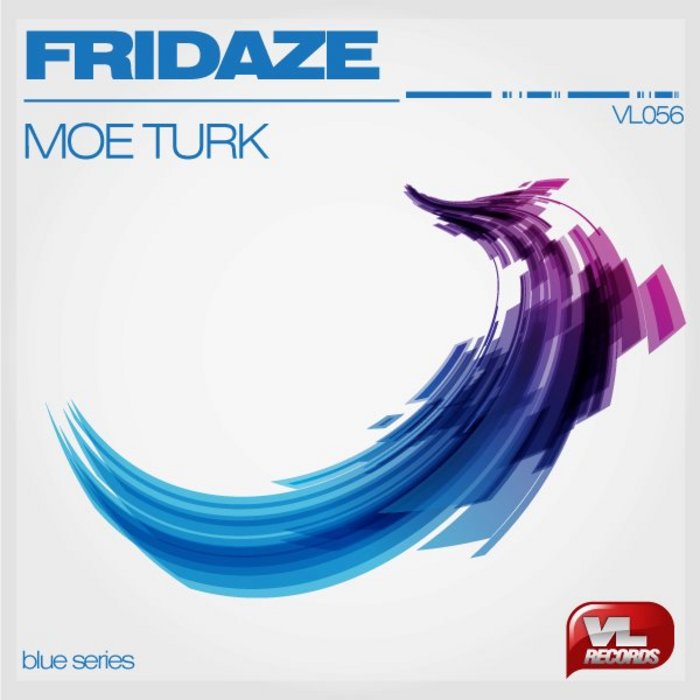 TURK, Moe - Fridaze