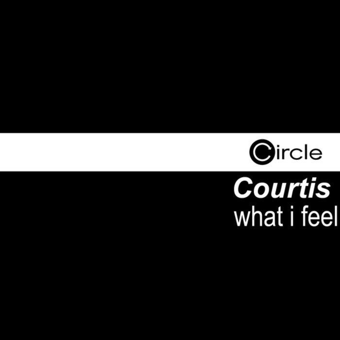 COURTIS - What I Feel