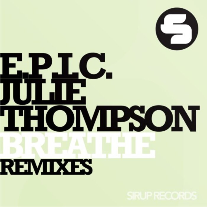 E.P.I.C. feat Julie Thompson - Breathe (remixes)