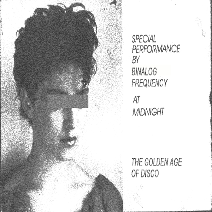BINALOG FREQUENCY - The Golden Age Of Disco