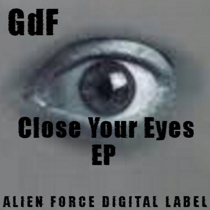 GDF - Close Your Eyes EP