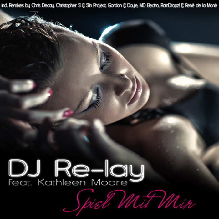 DJ RELAY feat KATHLEEN MOORE - Spiel Mit Mir