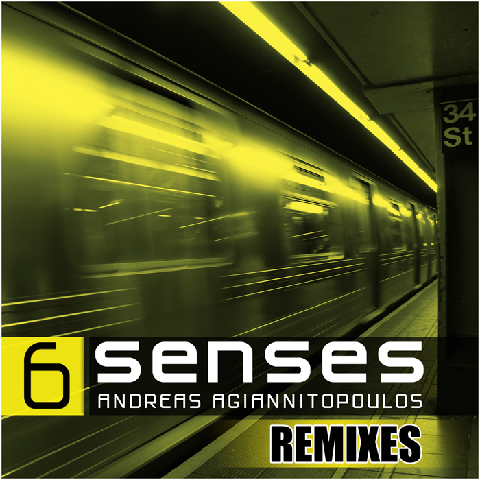 AGIANNITOPOULOS, Andreas - 6 Senses (remixes)